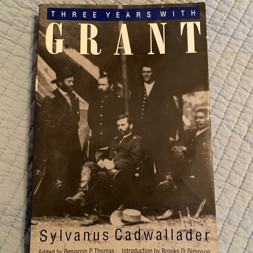 Three Years With Grant Paperback Book by Sylvanus Cadwallader